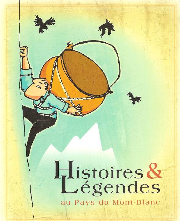 Livre Histoires et Légendes au Pays du Mont-Blanc, édité par le Syndicat Mixte Pays du Mont-Blanc