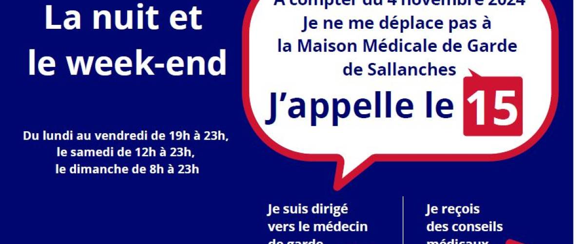 Qui appeler en cas d'urgence ou de soin ambulatoire depuis le 4 novembre 2024 - Maison médicale de garde (MMG) de Sallanches