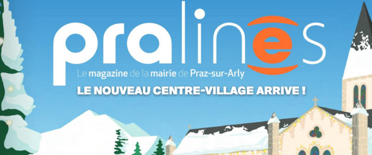 Couverture de notre magazine Pralines n°11 - Mairie de Praz-sur-Arly