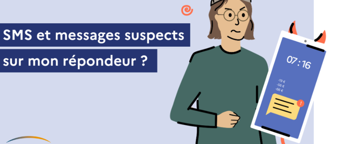 Campagne de mise en garde contre les arnaques/les pièges aux numéros surtaxés et Internet+