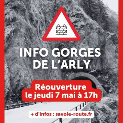 Réouverture des gorges de l'Arly le 07/05/2026 - Département de la Savoie