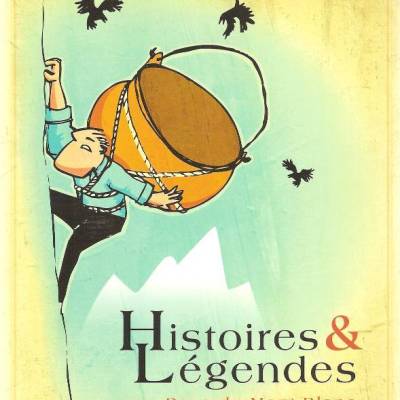 Livre Histoires et Légendes au Pays du Mont-Blanc, édité par le Syndicat Mixte Pays du Mont-Blanc