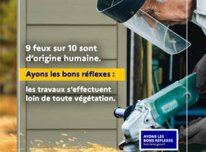 9 feux sur 10 sont d'origine humaine. Ayons les bons réflexes : les travaux s'effectuent loin de toute végétation - Gouvernement français