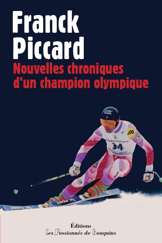Livre Nouvelles chroniques d’un champion olympique de Franck Piccard