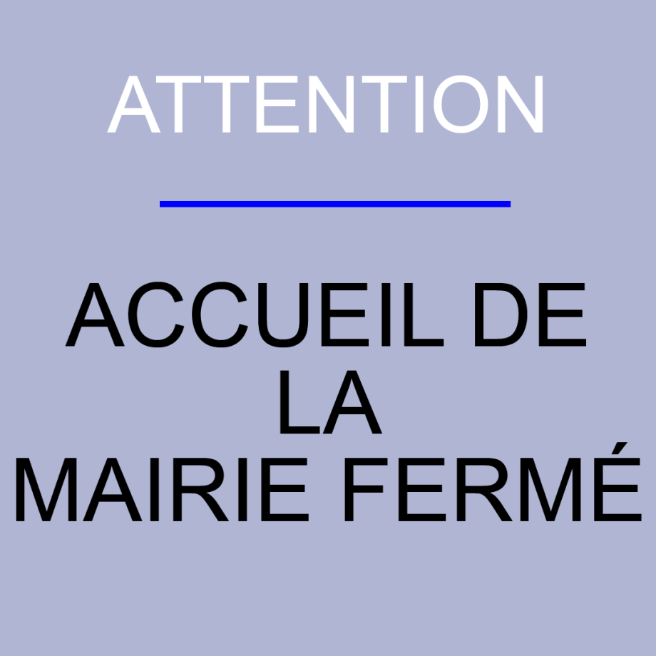 Attention, accueil de la mairie fermé - Marie-Anaïs Lien